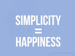 Power of Simplicity for Daily Happiness in Life